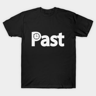 Past going to the past typography design T-Shirt